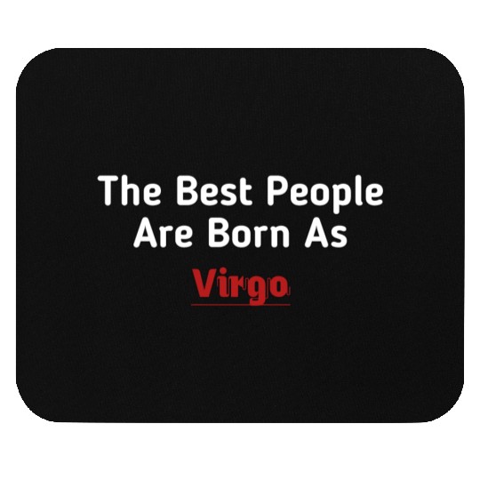 The Best People Are Born As Virgo Mouse Pads
