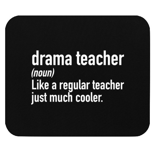 Drama Teacher Definition Theater Theatre Thespian Mouse Pads