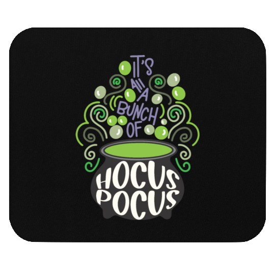 Its All A Bunch Of Hocus Pocus Scary Halloween Mouse Pads