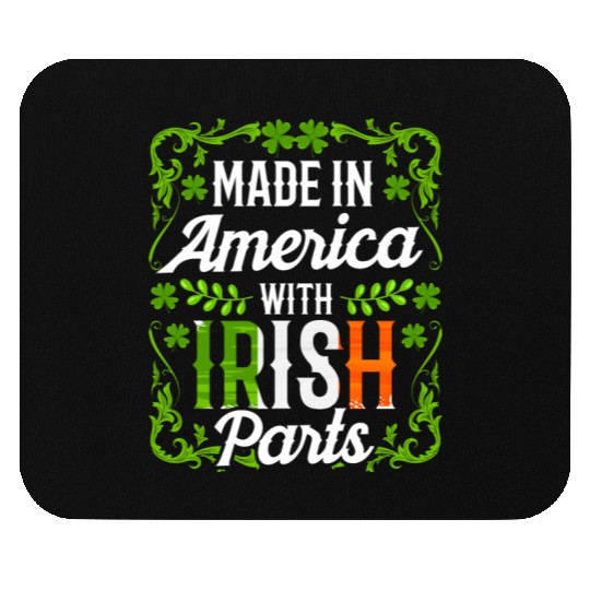 Made In America With Irish Parts Gaelic Ireland Mouse Pads