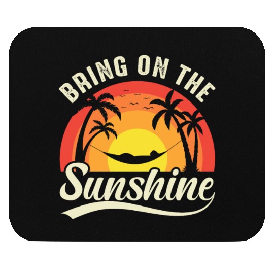 Bring On The Sunshine Mouse Pads