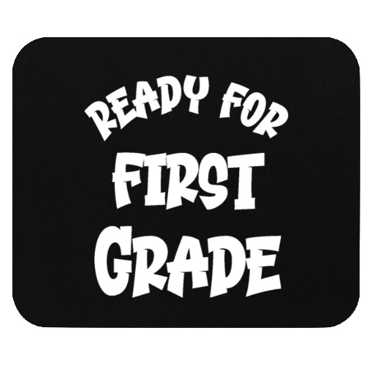 Ready For First Grade Mouse Pads