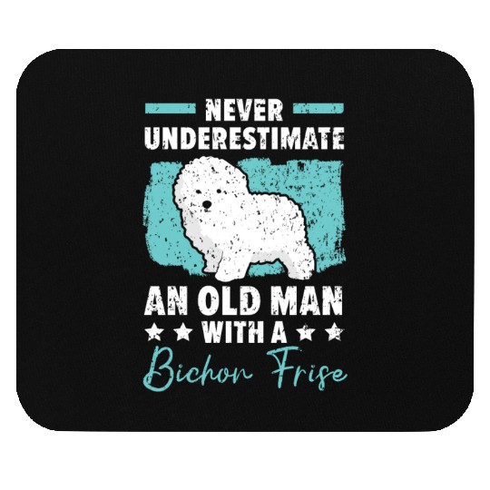 Never Underestimate An Old Man With A Bichon Frise Mouse Pads