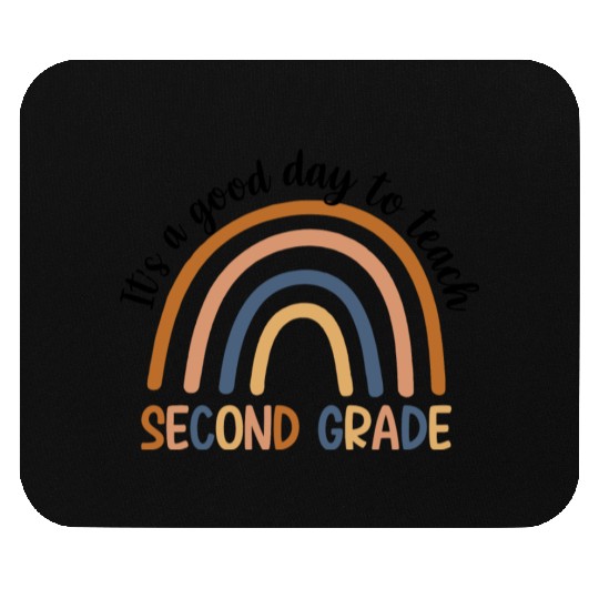 It’s A Good Day To Teach 2nd Grade Mouse Pads