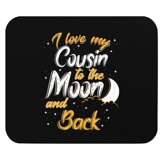 I love my cousin to the moon and back News Mouse Pads