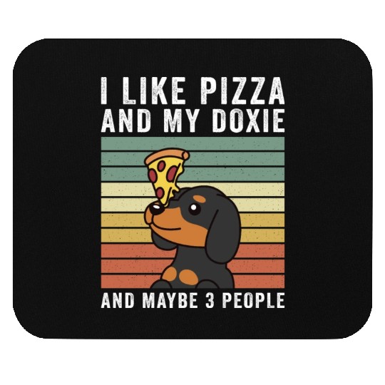 I Like Pizza And My Dachshund And Maybe 3 People Mouse Pads