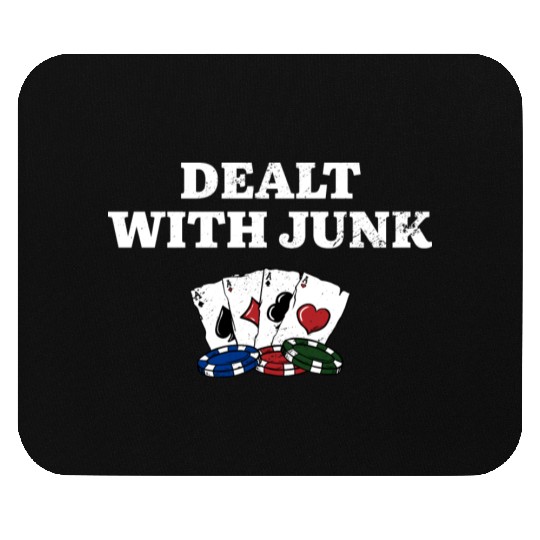 Dealt with Junk Gambler Poker Gambling Poker Mouse Pads