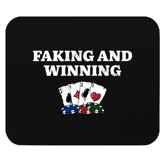 Faking and Winning Poker Gambler Poker Player Mouse Pads