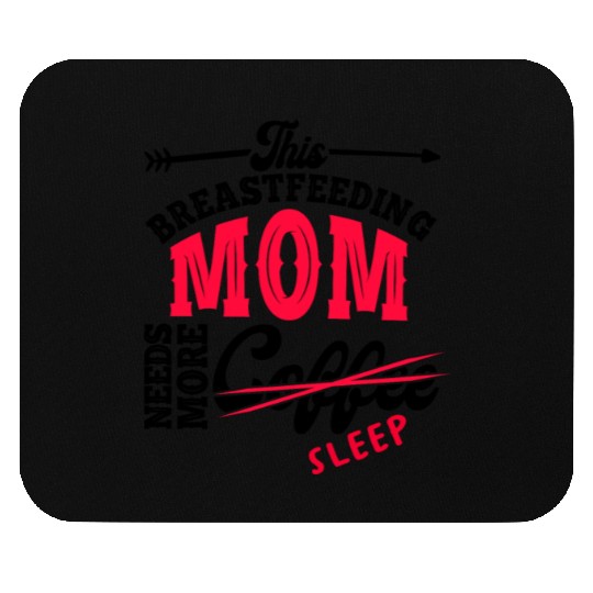 Breastfeeding Mom Mama Normalized Awareness Mouse Pads