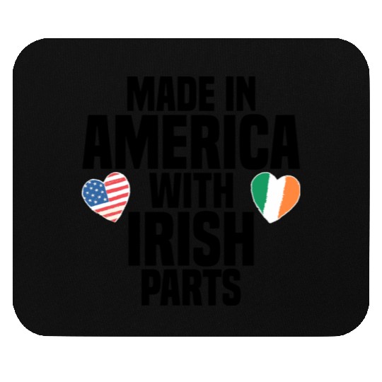 MADE IN AMERICA WITH IRISH PARTS Mouse Pads