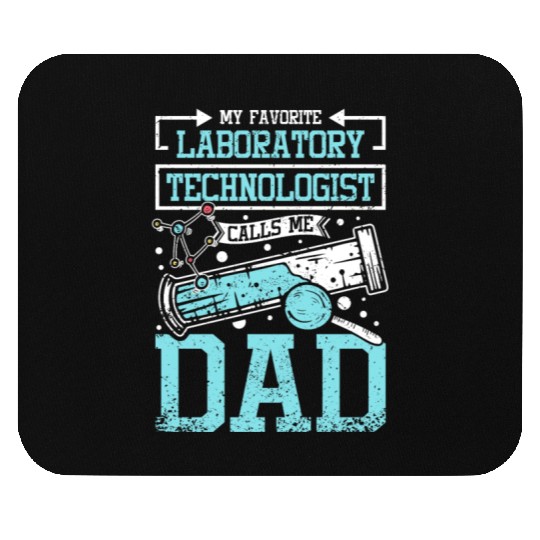 My Favorite Laboratory Technologist Calls Me Dad Mouse Pads