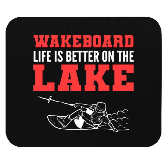 Better on Lake Wakeboarder Gift Mouse Pads