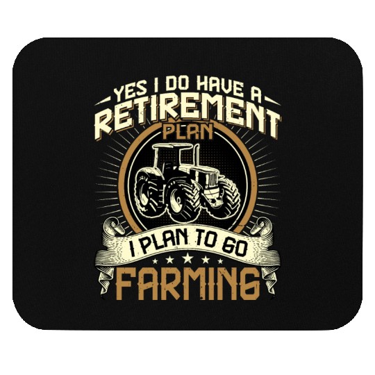 Yes I Do Have a Retirement Plan Funny Farmer Mouse Pads