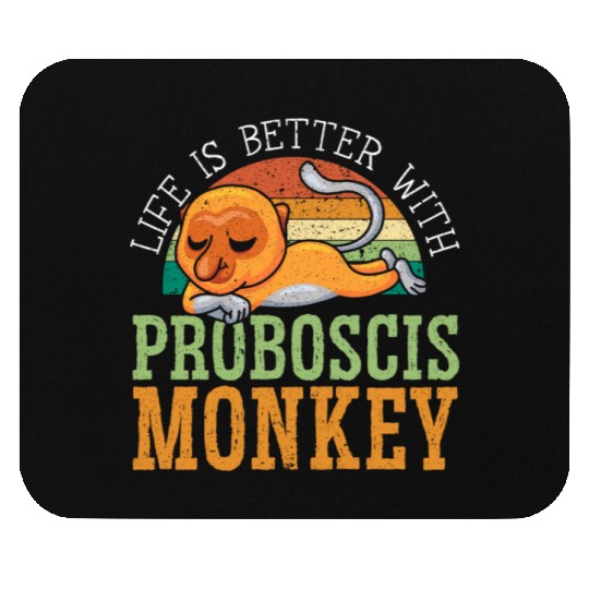Life Is Better With Proboscis Monkey Ape Zookeeper Mouse Pads