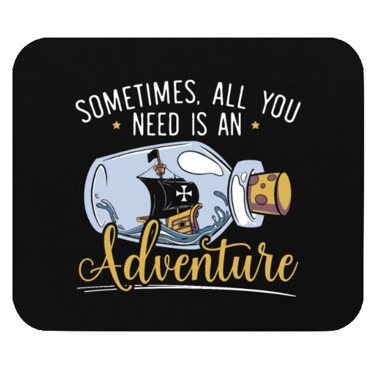 All You Need Is An Adventure Happy Columbus Day Mouse Pads
