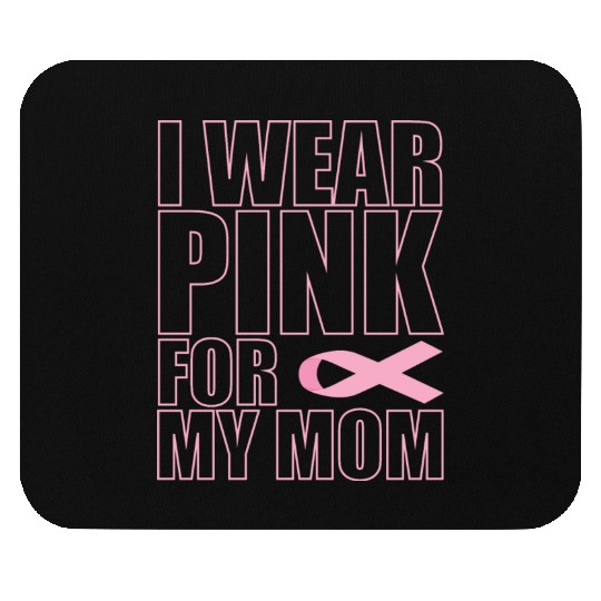 I wear pink for my mom, liver cancer Mouse Pads