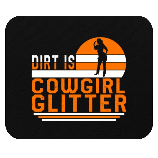 Dirt Is Glitter Mouse Pads, Funny Rodeo Cow Girl