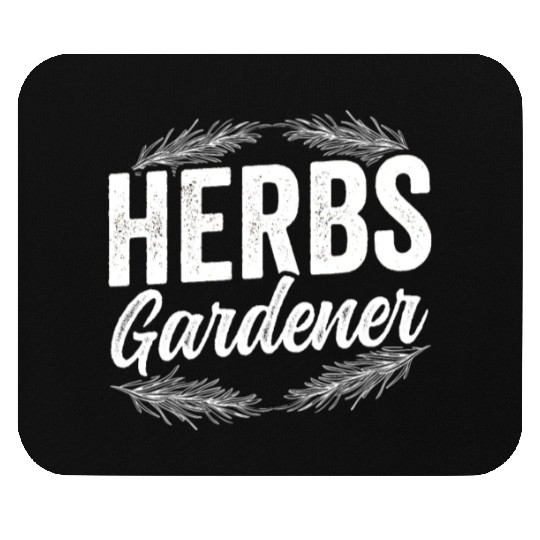 Herbs Gardener Herbalist Gardening Herb Herbalism Mouse Pads