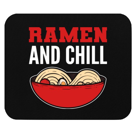 Ramen and Chill Chill Person Gift Mouse Pads