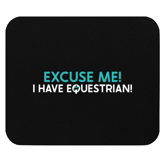 Horse Vaulter Excuse Me I Have Equestrian Mouse Pads