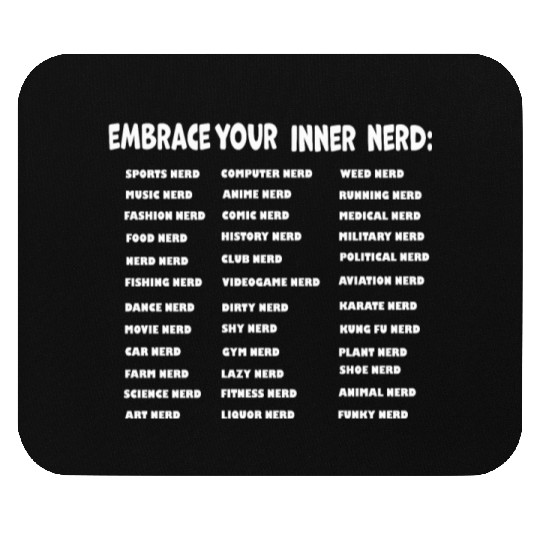 Embrace your inner Nerd Mouse Pads