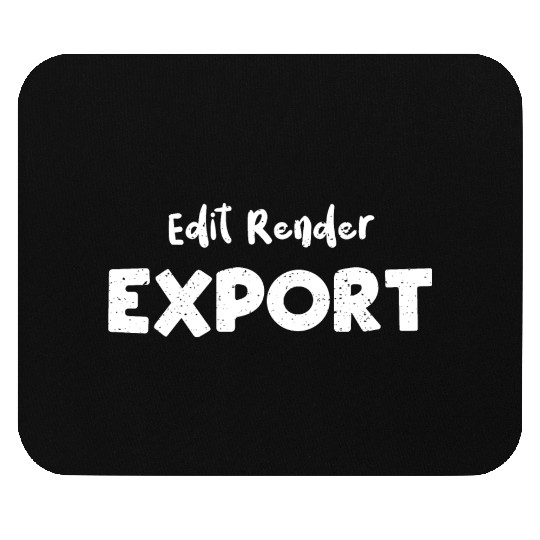 Edit Render Export - Filmmaker Mouse Pads