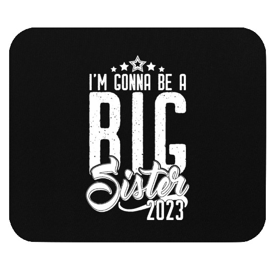 Going to be Big Sister 2023 - Baby Pregnancy Girls Mouse Pads