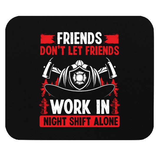 Firefighter Funny Fire Hose Night Shift Fire Mask Mouse Pads