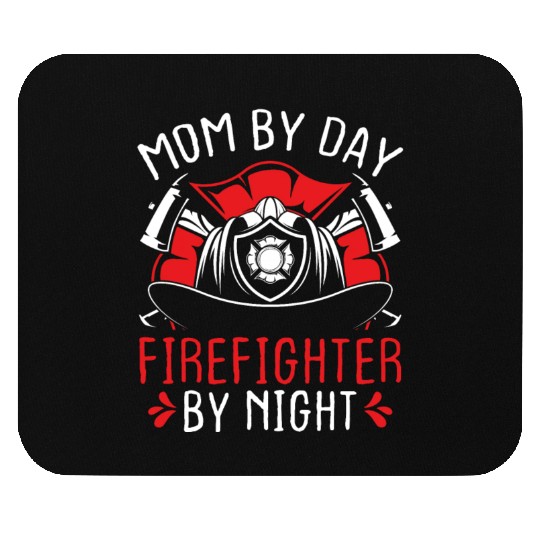 Night Shift Firefighter Mom Mothers Day Firemen Mouse Pads