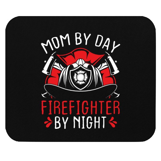 Night Shift Firefighter Mom Mothers Day Firemen Mouse Pads