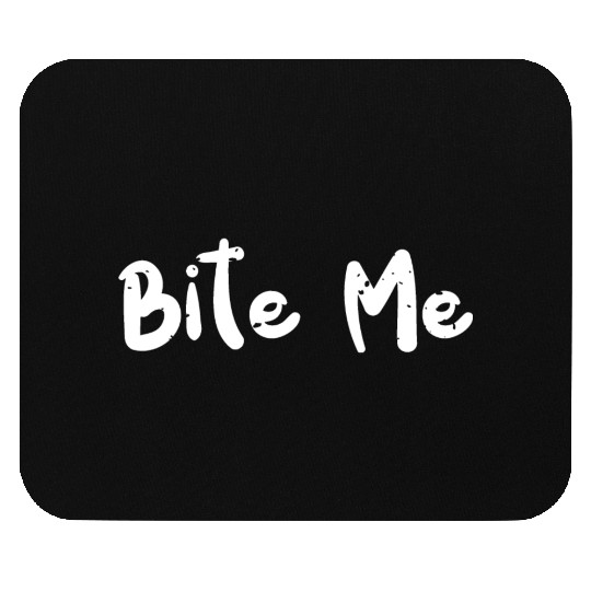 Bite Me - Plants Mouse Pads