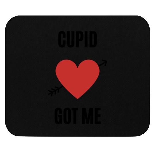 Cupid Got Me Mouse Pads