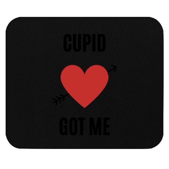 Cupid Got Me Mouse Pads