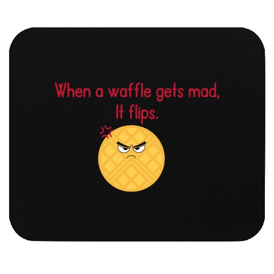 When a waffle gets mad It flips Mouse Pads