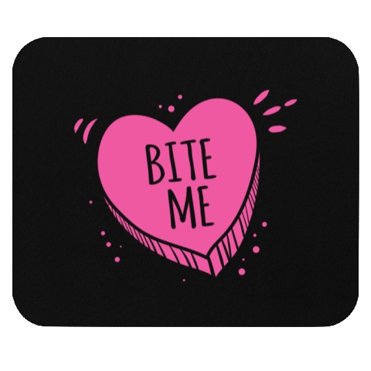 Bite Me Candy Heart Valentines Day Pink Sweet Gift Mouse Pads