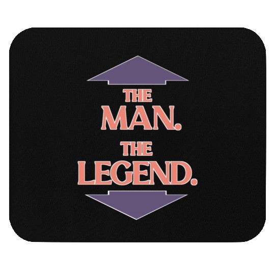 The man the legend Mouse Pads