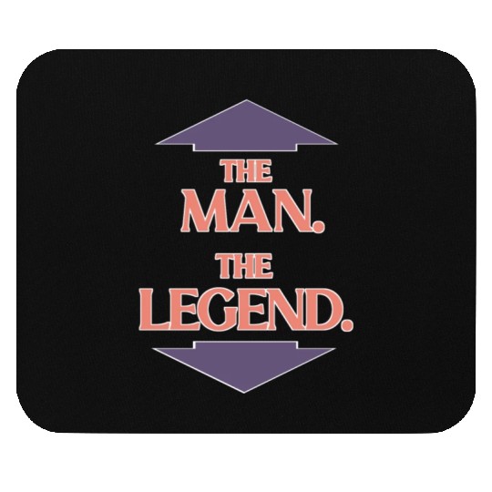 The man the legend Mouse Pads