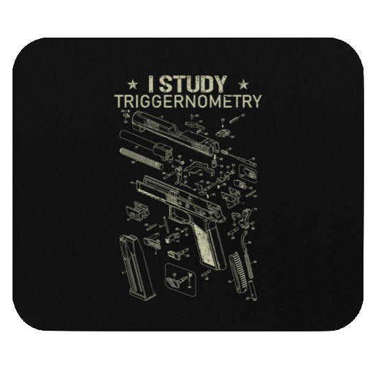 I Study Triggernometry Funny Gun Lover Mouse Pads