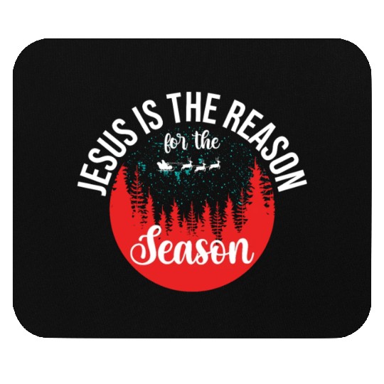 Chistmas Season Jesus Is The Reason For The Season Mouse Pads
