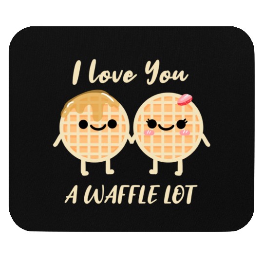 I Love A Waffle Lot For Waffle Lover Mouse Pads