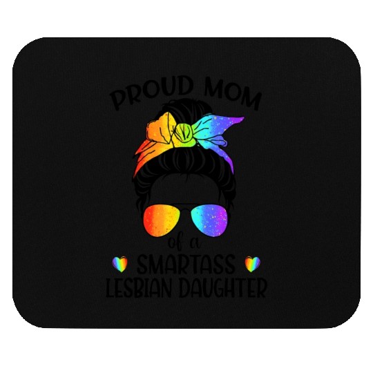 Proud Mom Of A Smartass Lesbian Daughter LGBTQ Mouse Pads