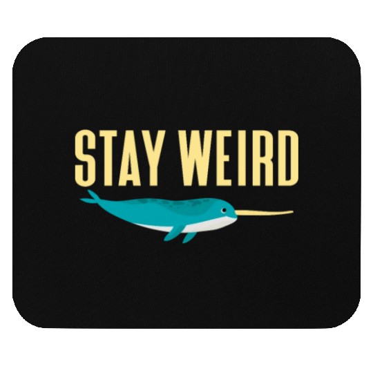 Stay Weird, Narwhal Mouse Pads