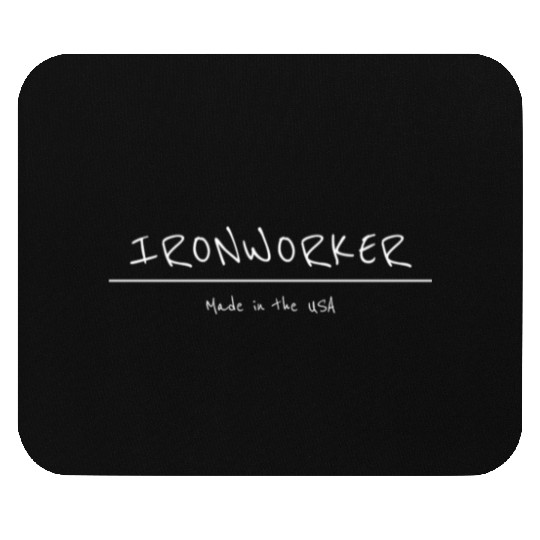 Ironworker TYPE Ironworkers Mouse Pads