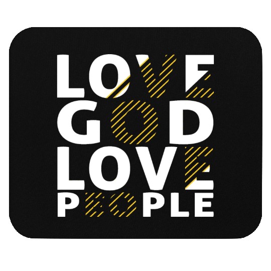 Love God Love People Mouse Pads