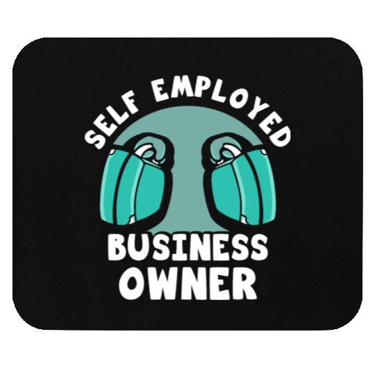 Self Employed Business Owner Freelancer Work Boss Mouse Pads