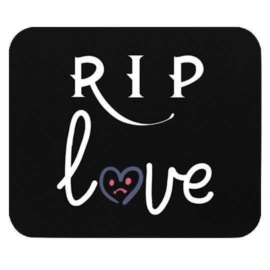RIP Love Mouse Pads