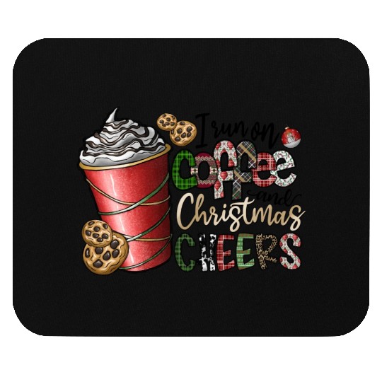 I Run On Coffee And Christmas Cheers Mouse Pads
