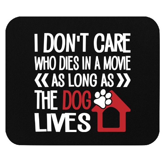 The Dog Lives Mouse Pads