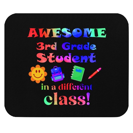 Awesome Third Grade Student in a Different Class Mouse Pads