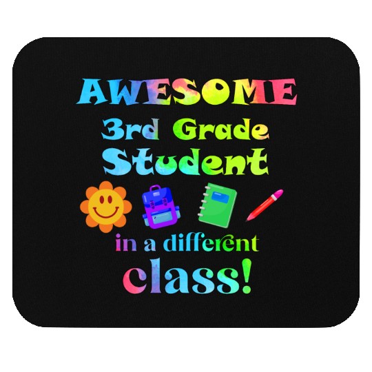 Awesome Third Grade Student in a Different Class Mouse Pads